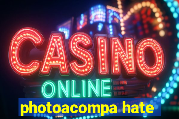 photoacompa hate